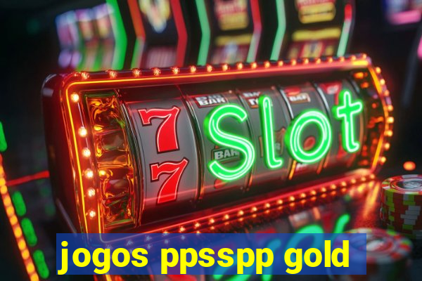 jogos ppsspp gold